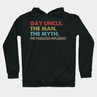 Gay Uncle Man Myth The Fabulous Influence Hoodie